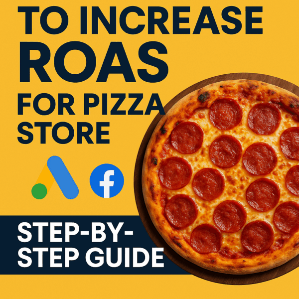 8x ROAS Google & Facebook ads Winning Strategy for Pizza Store business
